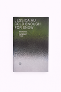 Jessica Au - Cold Enough For Snow